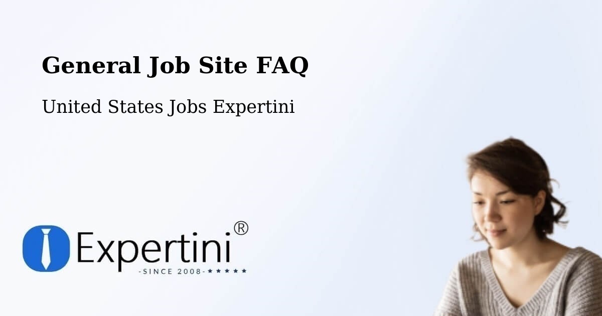 General Job Site FAQ - United States Jobs Expertini
